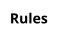 Rules
